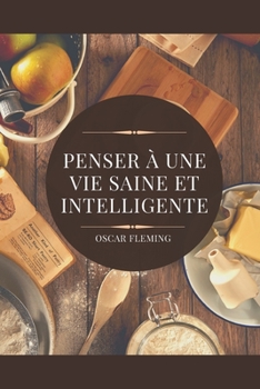 Paperback Penser À Une Vie Saine Et Intelligente [French] Book