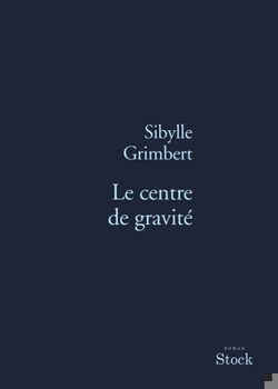 Paperback Le centre de gravité [French] Book