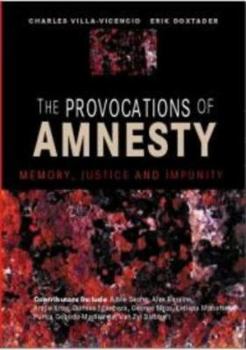 Paperback The Provocations of Amnesty: Memory, Justice, and Impunity Book