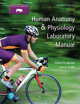 Spiral-bound Human Anatomy & Physiology Laboratory Manual, Fetal Pig Version Book