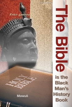 Paperback The Bible Is The Black Man's History Book