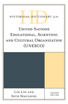 Hardcover Historical Dictionary of the United Nations Educational, Scientific and Cultural Organization (UNESCO) Book