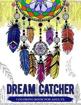 Paperback Dream Catcher Coloring Book for Adults: Native American Dreamcatcher & Feather Designs for All Ages Book