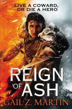 Reign of Ash by Gail Z. Martin Unabridged CD Audiobook - Book #2 of the Ascendant Kingdoms