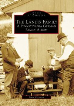 Paperback The Landis Family: A Pennsylvania German Family Album Book