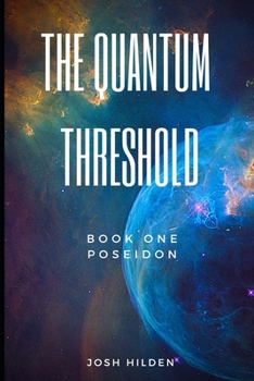 Paperback The Quantum Threshold: Book :1 Poseidon Book