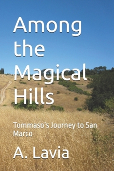 Among the Magical Hills: Tommaso’s Journey to San Marco