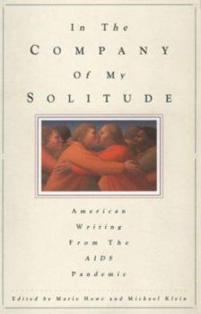 Paperback In the Company of My Solitude: American Writing from the AIDS Pandemic Book