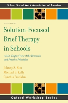 Paperback Solution-Focused Brief Therapy in Schools: A 360-Degree View of the Research and Practice Principles Book