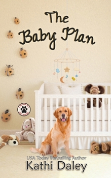 The Baby Plan - Book #11 of the Tess and Tilly