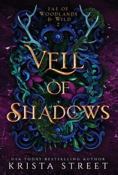 Veil of Shadows - Book #2 of the Fae of Woodlands & Wild