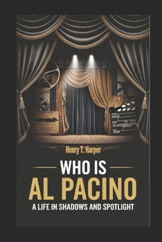 Paperback Who is Al Pacino: A Life in Shadows and Spotlight Book