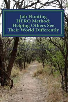 Paperback Job Hunting HERO Method: - Your Workbook Toward Your Dreams Book