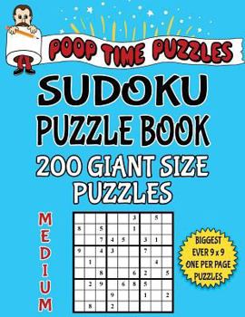 Paperback Poop Time Puzzles Sudoku Puzzle Book, 200 Medium Giant Size Puzzles: One Gigantic Puzzle Per Letter Size Page Book