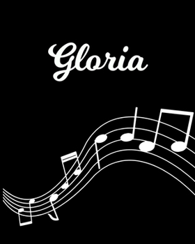 Paperback Gloria: Sheet Music Note Manuscript Notebook Paper - Personalized Custom First Name Initial G - Musician Composer Instrument C Book