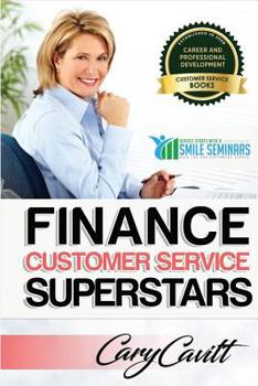 Paperback Finance Customer Service Superstars: Six attitudes that bring out our best Book