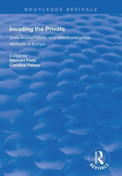 Paperback Invading the Private: State Accountability and New Investigative Methods in Europe Book