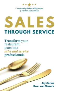 Paperback Sales Through Service: Transform your restaurant team into Sales and Service professionals Book