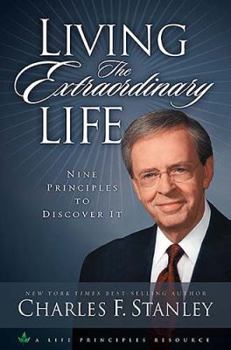 Hardcover Living the Extraordinary Life: Nine Principles to Discover It Book
