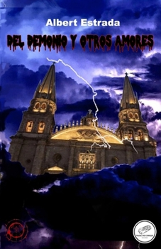 Paperback Del demonio y otros amores: Cuentos oscuros [Spanish] Book