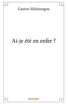 Paperback Ai-je été en enfer ? [French] Book