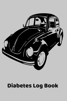 Diabetes Log Book: Car Theme Diabetic Notebook. Men, Boys Diabetic Type 1 Diabetes Daily Glucose Journal 6x9, 4 Months