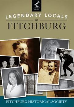 Paperback Legendary Locals of Fitchburg Book