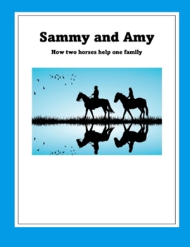 Paperback Sammy and Amy: How two horses help one family Book