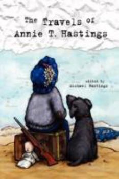 Paperback The Travels of Annie T. Hastings Book