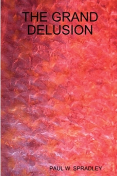 Paperback The Grand Delusion Book