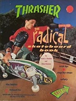 Hardcover Thrasher: The Radical Skateboar Book