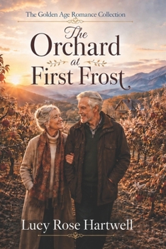 The Orchard at First Frost (The Golden Age Romance Collection)