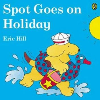 Paperback Spot Goes on Holiday. Eric Hill Book