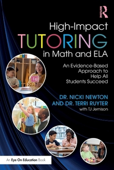 High-Impact Tutoring in Math and ELA: An Evidence-Based Approach to Help All Students Succeed