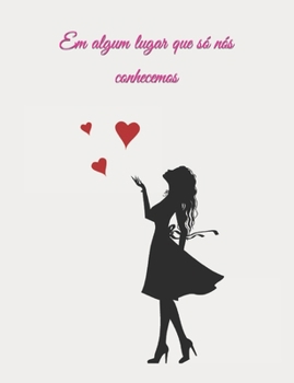 Paperback Em algum lugar que só nós conhecemos [Portuguese] Book