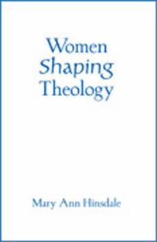 Paperback Women Shaping Theology Book