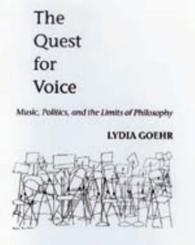 The Quest for Voice: On Music, Politics, and the Limits of Philosophy The 1997 Ernest Bloch Lectures