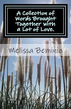 A Collection of Words Brought Together with a Lot of Love. (c)