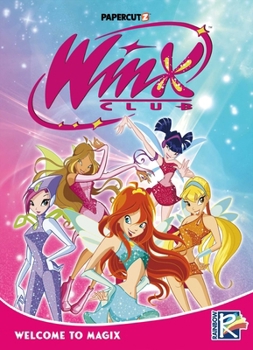 Hardcover Winx Club Vol. 1: Welcome to Magix Book