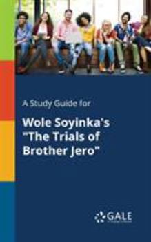 Paperback A Study Guide for Wole Soyinka's "The Trials of Brother Jero" Book