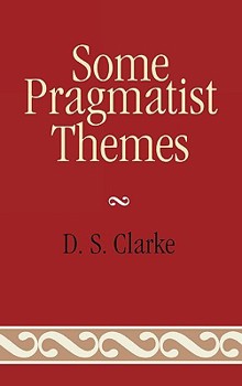 Hardcover Some Pragmatist Themes Book