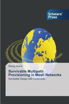 Paperback Survivable Multipath Provisioning in Mesh Networks Book