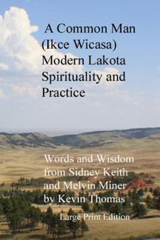 Paperback A Common Man (Ikce Wicasa): Modern Lakota Spirituality and Practice Book