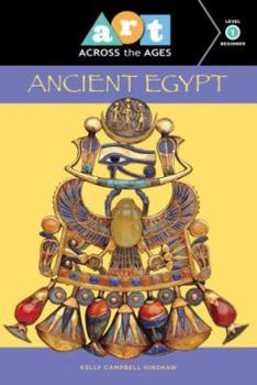 Hardcover Art Across the Ages: Ancient Egypt Level 1 Book