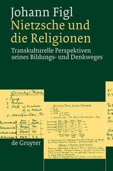 Hardcover Nietzsche und die Religionen = Transcultural Thought [German] Book