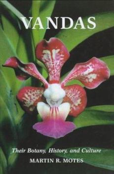Hardcover Vandas: Their Botany, History, and Culture Book