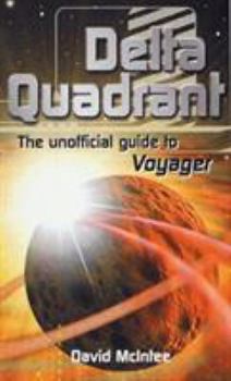Mass Market Paperback Delta Quadrant: The Unofficial Guide to Voyager Book