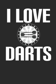 Paperback I Love Darts: : Spielmodus Crickets I Notieren von Punkten I Spielblock mit Dart Outs I Mit Freunden im Tunier oder Training I Score Punkte aufnehmen [German] Book