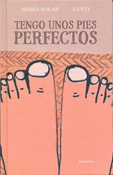 Hardcover Tengo Unos Pies Perfectos [Spanish] Book