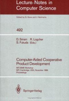 Paperback Computer-Aided Cooperative Product Development: Mit-Jsme Workshop, Mit, Cambridge, Usa, November 20/21, 1989. Proceedings Book